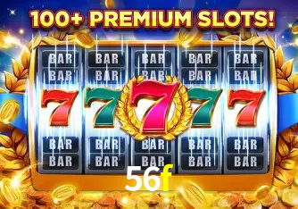 Descubra o Mundo do Cassino Online com 56f